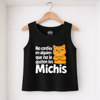 No confio en alguien que no le gusten los Michis By: @mariepimpo