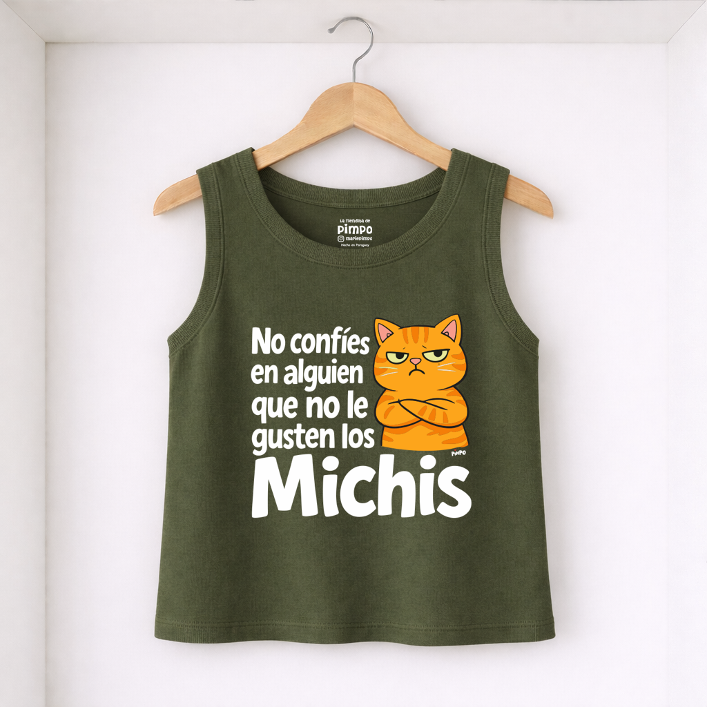 No confio en alguien que no le gusten los Michis By: @mariepimpo